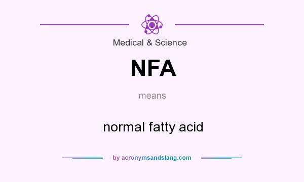 What does NFA mean? It stands for normal fatty acid
