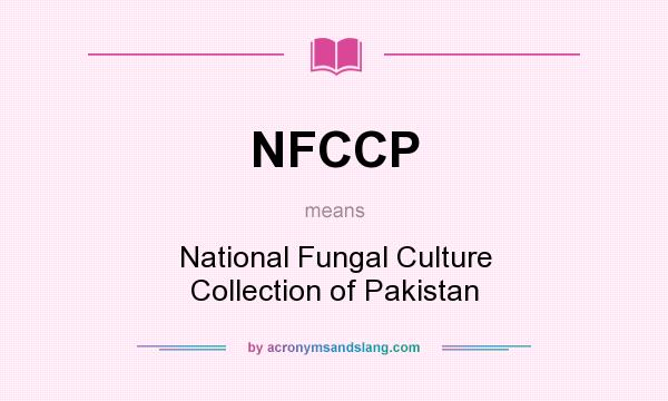 What does NFCCP mean? It stands for National Fungal Culture Collection of Pakistan