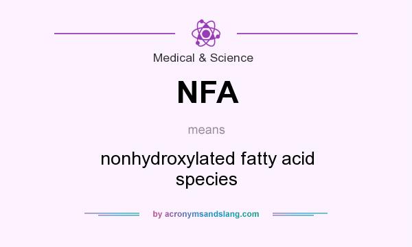 What does NFA mean? It stands for nonhydroxylated fatty acid species
