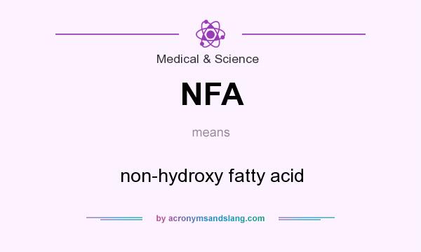 What does NFA mean? It stands for non-hydroxy fatty acid