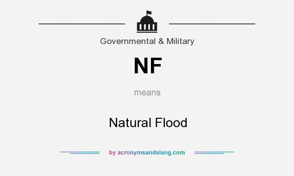 What does NF mean? It stands for Natural Flood