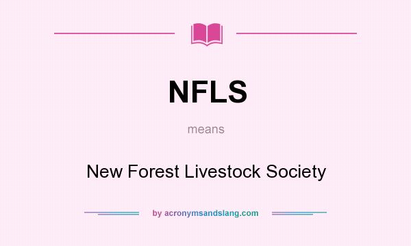What does NFLS mean? It stands for New Forest Livestock Society