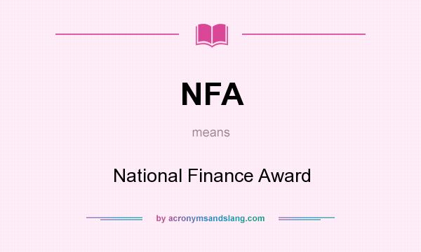 What does NFA mean? It stands for National Finance Award