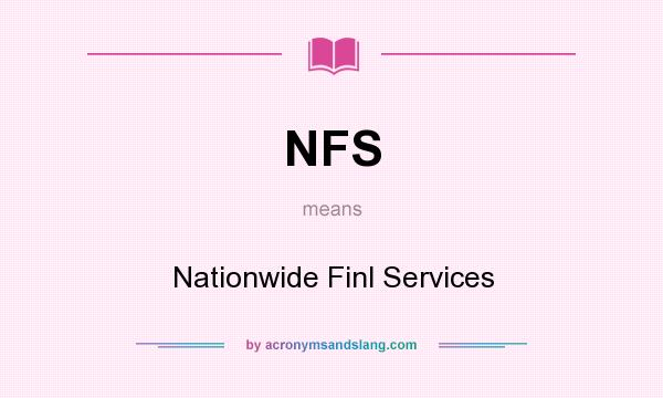 What does NFS mean? It stands for Nationwide Finl Services