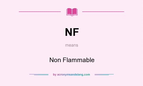 What does NF mean? It stands for Non Flammable