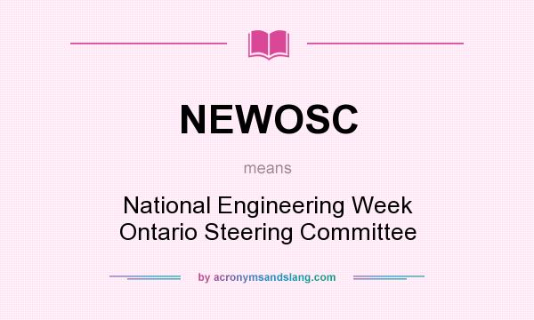 What does NEWOSC mean? It stands for National Engineering Week Ontario Steering Committee