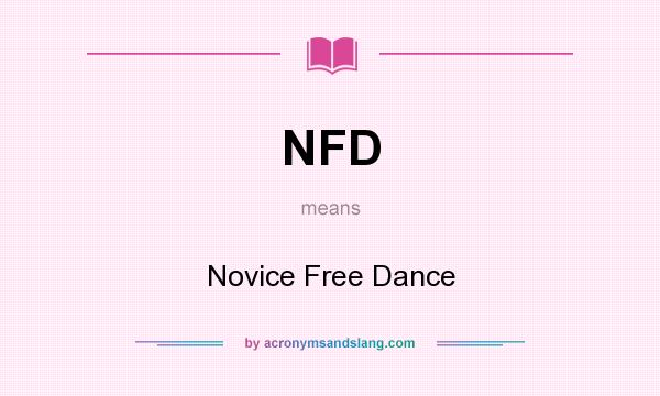 What does NFD mean? It stands for Novice Free Dance