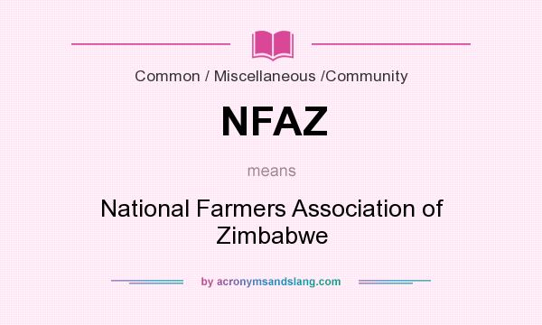 What does NFAZ mean? It stands for National Farmers Association of Zimbabwe