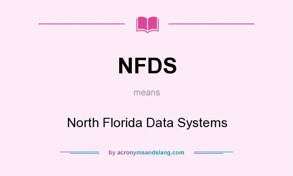 What does NFDS mean? It stands for North Florida Data Systems