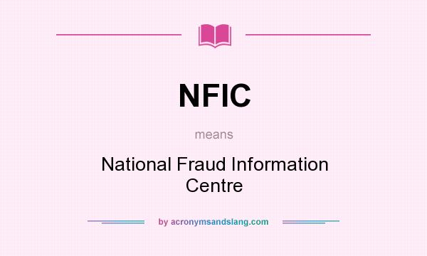 What does NFIC mean? It stands for National Fraud Information Centre