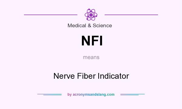 What does NFI mean? It stands for Nerve Fiber Indicator