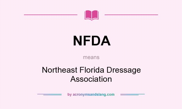 What does NFDA mean? It stands for Northeast Florida Dressage Association