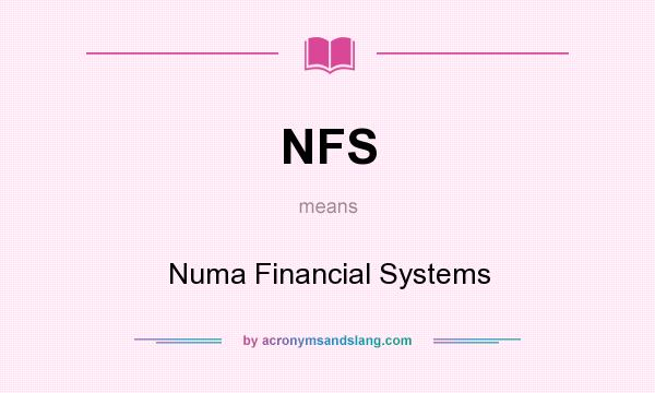 What does NFS mean? It stands for Numa Financial Systems