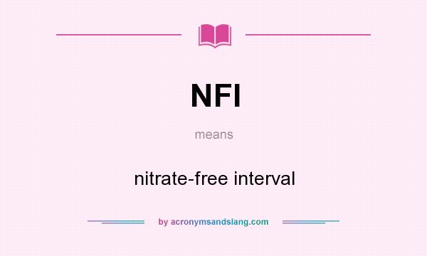 What does NFI mean? It stands for nitrate-free interval