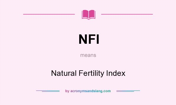 What does NFI mean? It stands for Natural Fertility Index