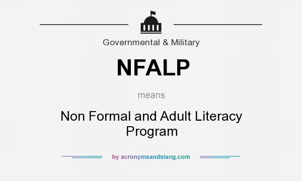 What does NFALP mean? It stands for Non Formal and Adult Literacy Program