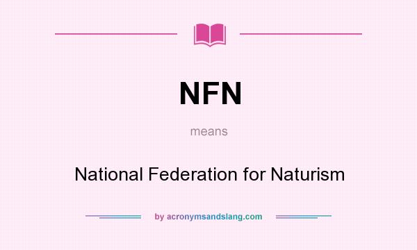What does NFN mean? It stands for National Federation for Naturism