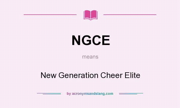What does NGCE mean? It stands for New Generation Cheer Elite