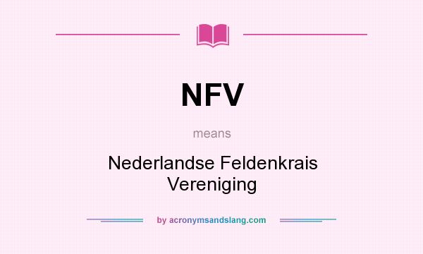 What does NFV mean? It stands for Nederlandse Feldenkrais Vereniging