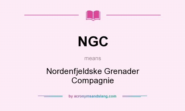 What does NGC mean? It stands for Nordenfjeldske Grenader Compagnie