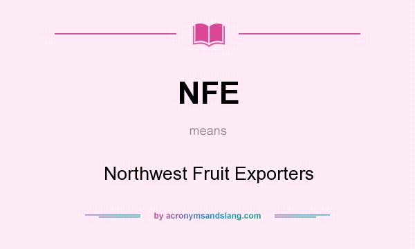 What does NFE mean? It stands for Northwest Fruit Exporters