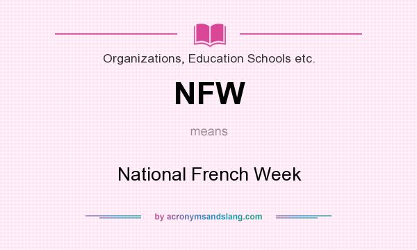 What does NFW mean? It stands for National French Week