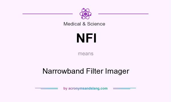 What does NFI mean? It stands for Narrowband Filter Imager