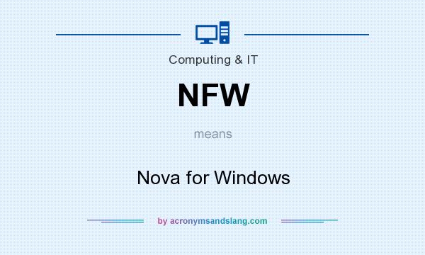 What does NFW mean? It stands for Nova for Windows