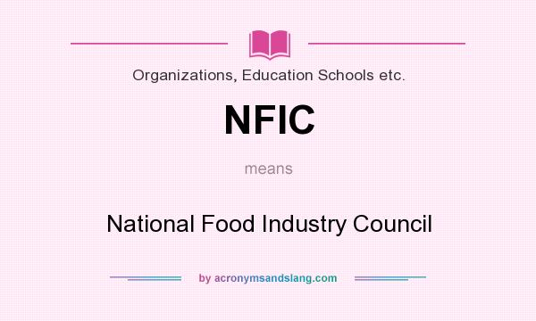 What does NFIC mean? It stands for National Food Industry Council