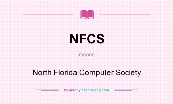 What does NFCS mean? It stands for North Florida Computer Society