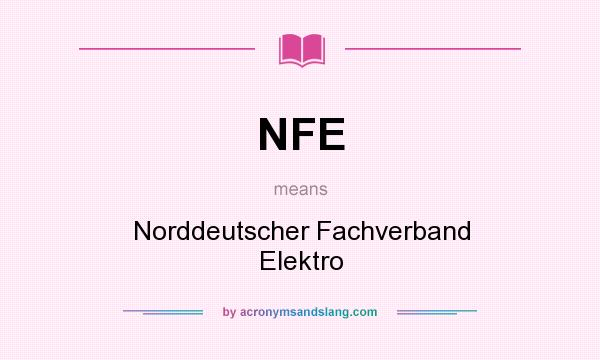 What does NFE mean? It stands for Norddeutscher Fachverband Elektro