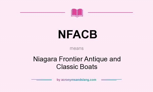 What does NFACB mean? It stands for Niagara Frontier Antique and Classic Boats