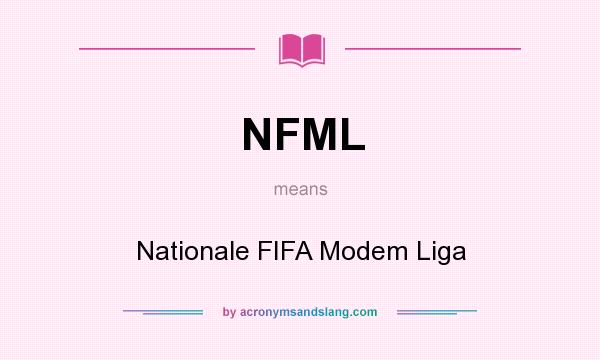 What does NFML mean? It stands for Nationale FIFA Modem Liga