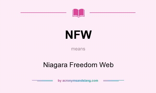 What does NFW mean? It stands for Niagara Freedom Web