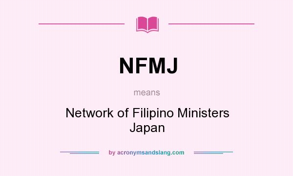 What does NFMJ mean? It stands for Network of Filipino Ministers Japan