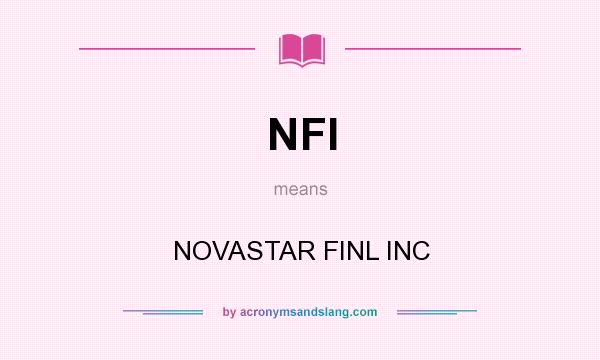 What does NFI mean? It stands for NOVASTAR FINL INC
