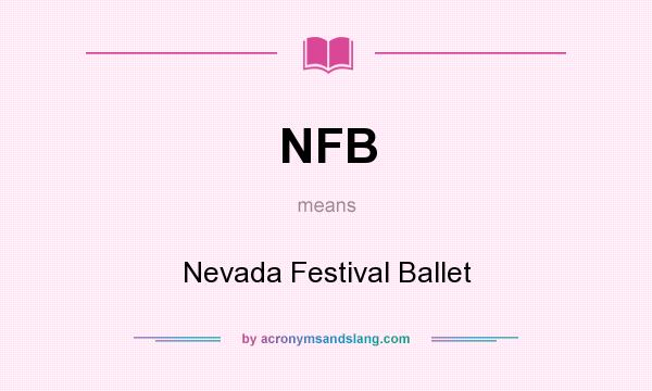 What does NFB mean? It stands for Nevada Festival Ballet