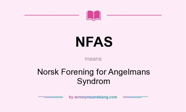 What does NFAS mean? It stands for Norsk Forening for Angelmans Syndrom