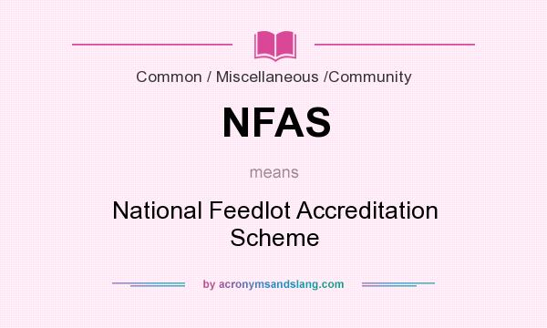 What does NFAS mean? It stands for National Feedlot Accreditation Scheme