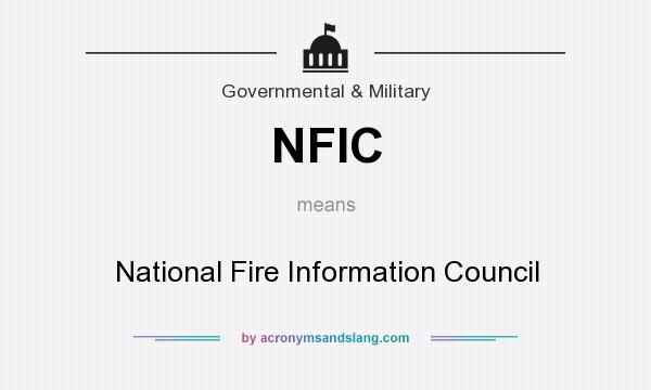 What does NFIC mean? It stands for National Fire Information Council