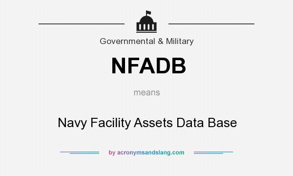 What does NFADB mean? It stands for Navy Facility Assets Data Base