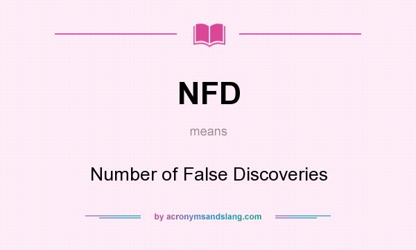 What does NFD mean? It stands for Number of False Discoveries