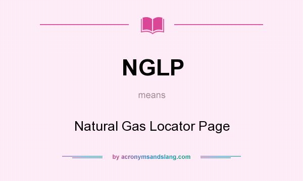 What does NGLP mean? It stands for Natural Gas Locator Page