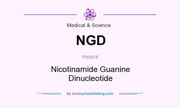 What does NGD mean? It stands for Nicotinamide Guanine Dinucleotide
