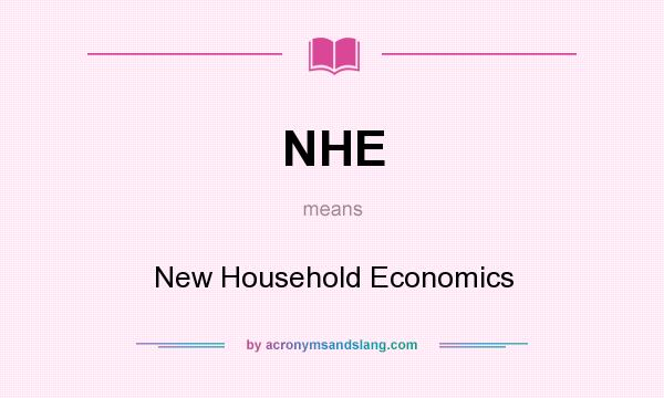 What does NHE mean? It stands for New Household Economics