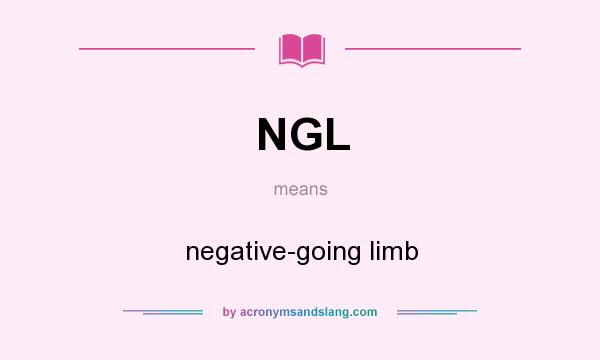 What does NGL mean? It stands for negative-going limb