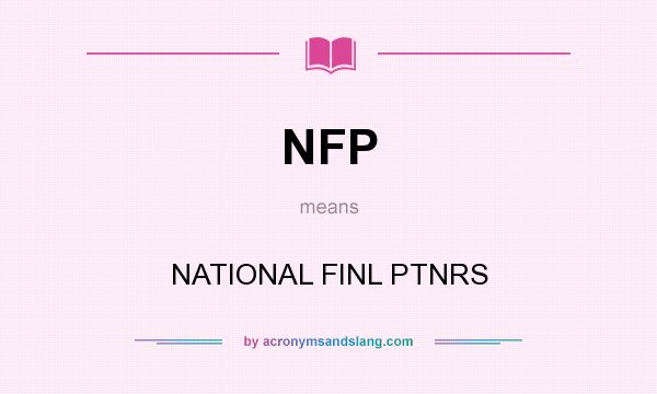 What does NFP mean? It stands for NATIONAL FINL PTNRS