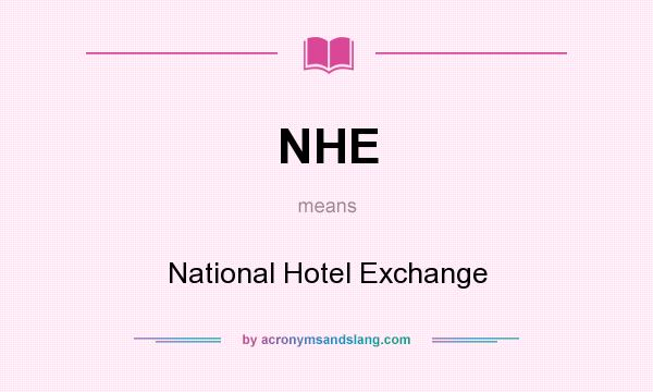 What does NHE mean? It stands for National Hotel Exchange