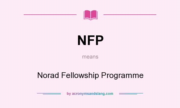 What does NFP mean? It stands for Norad Fellowship Programme