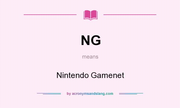What does NG mean? It stands for Nintendo Gamenet